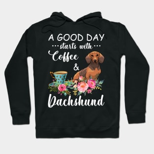 A Good Day Starts With Coffee _ Dachshund Gift Hoodie